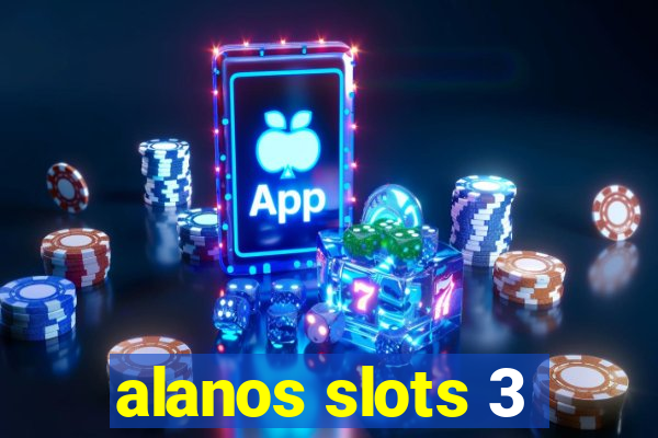 alanos slots 3